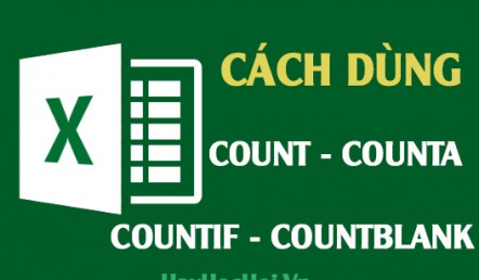 Cách sử dụng hàm Count, Countif, CountA và CountBlank trong Excel 2010